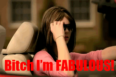 bitch_i__m_fabulous_by_stargaser89-d5in4n7.gif