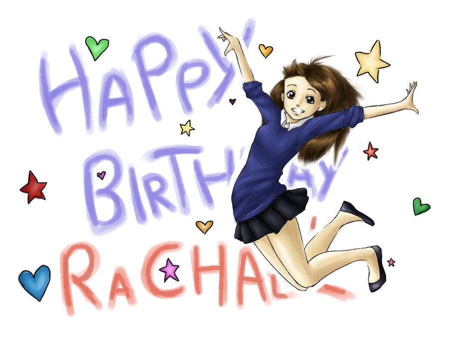 happy_birthday_rachael_2010_by_xxsamurai