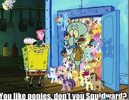 you_like_ponies__don_t_you_squidward__by_zayata-d5ly198.jpg