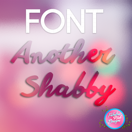 FONT: Another Shabby by FabulousPinkDesignsW