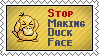 Stop making duck face by Eitvys200