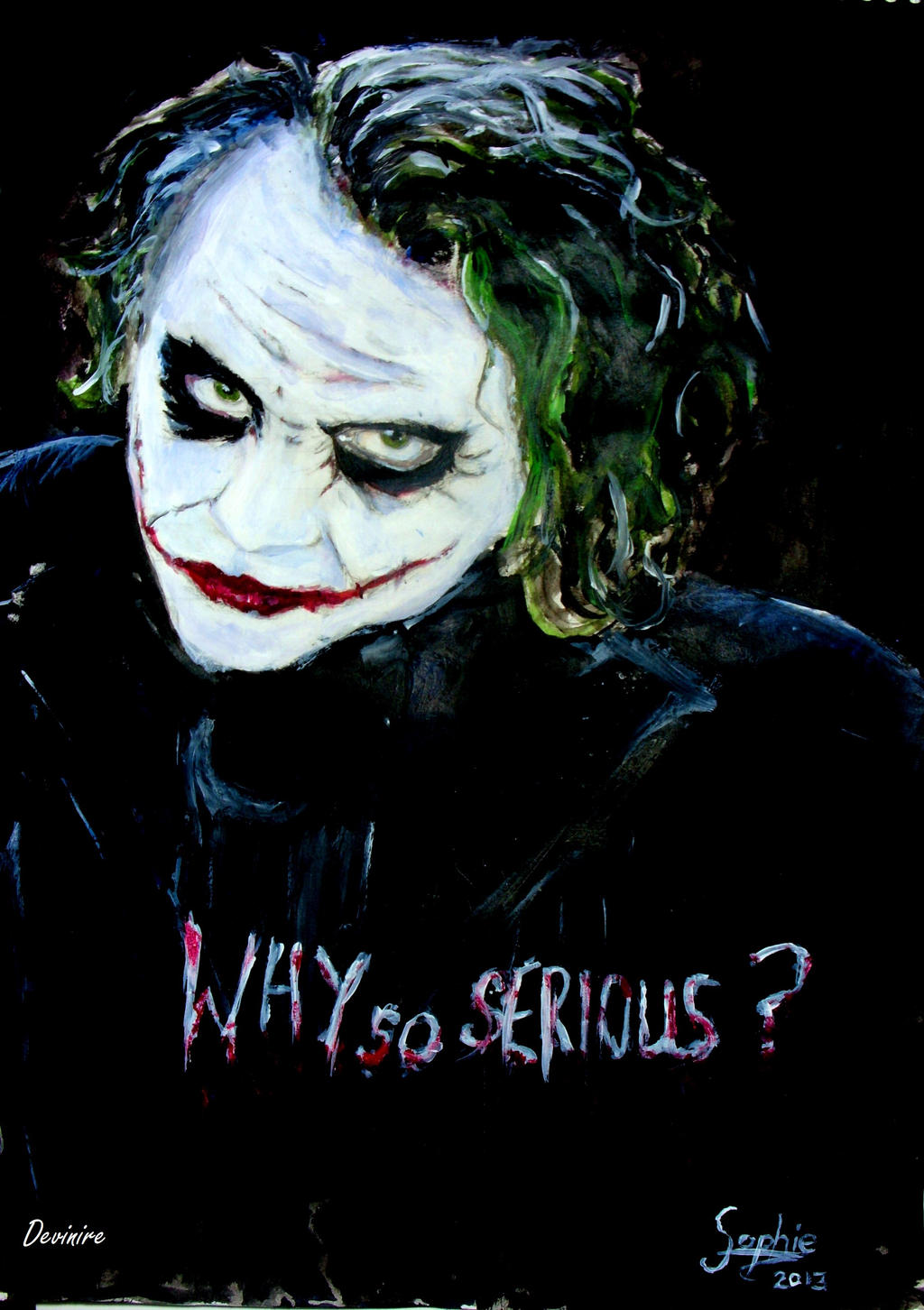 Joker - Why so serious? by Devinire97 on DeviantArt